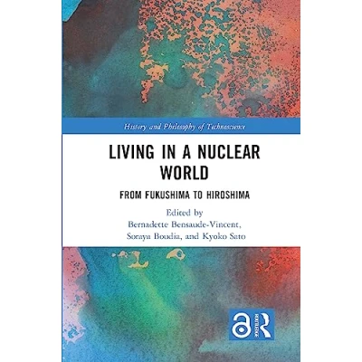 Abbildung von Living in a Nuclear World: From Fukushima to Hiroshima (History and Philosophy of Technoscience)
