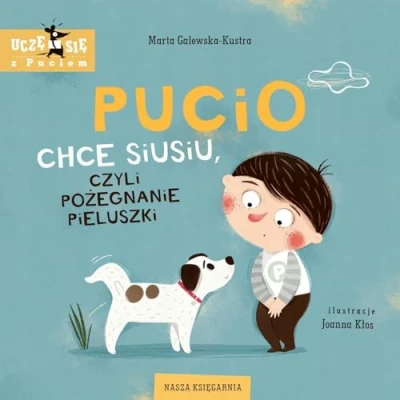 Abbildung von Pucio chce siusiu, czyli pożegnanie pieluszki (UCZĘ SIĘ Z PUCIEM)