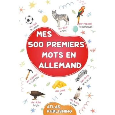 Abbildung von Mes 500 premiers mots en allemand: Dictionnaire visuel bilingue allemand français avec illustrés Mon premier imagier sur les ... aux adolescents et adultes débutants