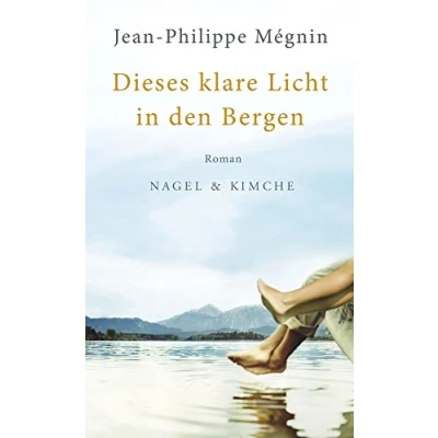 Abbildung von Dieses klare Licht in den Bergen: Roman (insel taschenbuch)