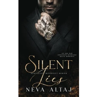 Abbildung von Silent Lies: An Age Gap Arranged Marriage Mafia Romance (Perfectly Imperfect, Band 8)