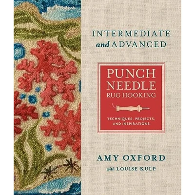 Abbildung von Intermediate &amp; Advanced Punch Needle Rug Hooking: Techniques, Projects, and Inspirations