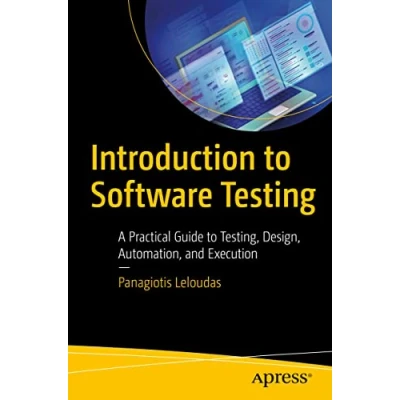 Abbildung von Introduction to Software Testing: A Practical Guide Testing, Design, Automation, and Execution