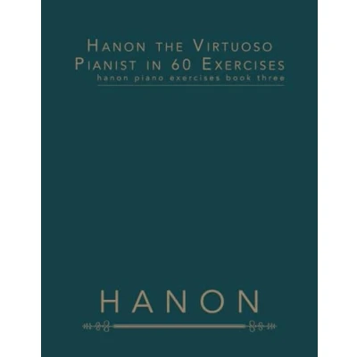 Abbildung von Hanon the Virtuoso Pianist in 60 Exercises: Piano Exercises Book Three