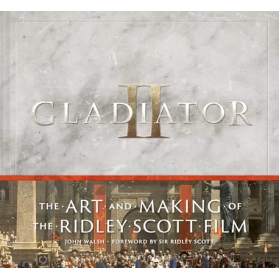 Abbildung von Gladiator II: the Art and Making of Ridley Scott Film