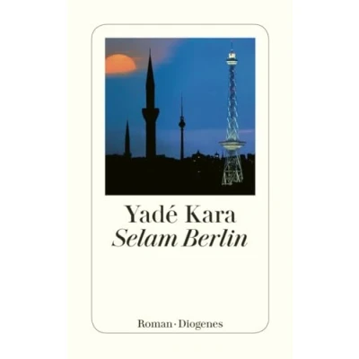 Abbildung von Selam Berlin: Roman. Ausgezeichnet mit dem Deutschen Bücherpreis, Kategorie Erfolgreiches Debüt 2004 (detebe)