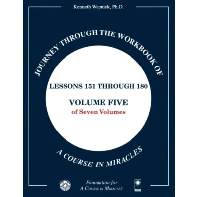 Abbildung von Journey through the Workbook of A Course in Miracles: Lessons 151 180, Volume Five Seven Volumes