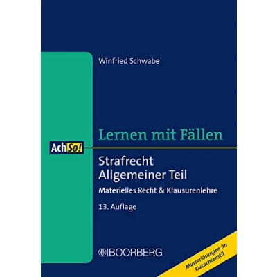Abbildung von Strafrecht Allgemeiner Teil: Materielles Recht &amp; Klausurenlehre, Lernen mit Fällen (AchSo!)