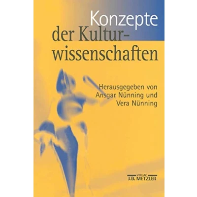 Abbildung von Konzepte der Kulturwissenschaften: Theoretische Grundlagen Ansätze Perspektiven