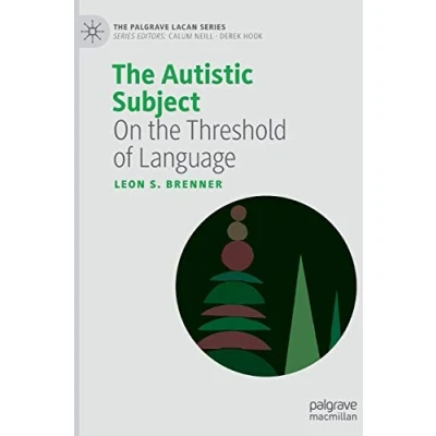 Abbildung von the Autistic Subject: On Threshold of Language (The Palgrave Lacan Series)