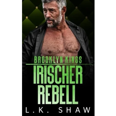 Abbildung von Brooklyn Kings: Irischer Rebell (Brooklyn Kings Mafia, Band 7)