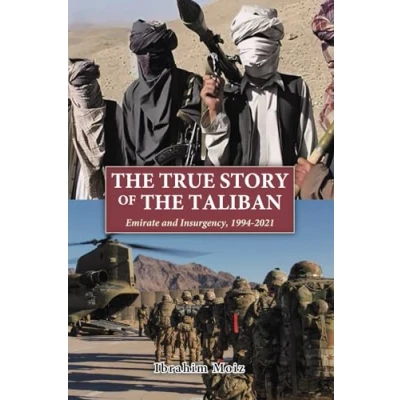 Abbildung von the True Story of Taliban: Emirate and Insurgency, 1994 2021