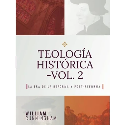 Abbildung von Teologia Historica Vol. 2: la Era de Reforma y Post