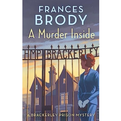 Abbildung von a Murder Inside: The first mystery in brand new classic crime series (Brackerley Prison Mysteries)