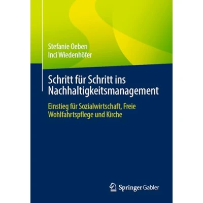 Abbildung von Schritt für ins Nachhaltigkeitsmanagement: Einstieg Sozialwirtschaft, Freie Wohlfahrtspflege und Kirche