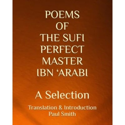 Abbildung von POEMS OF THE SUFI PERFECT MASTER IBN ‘ARABI: A Selection
