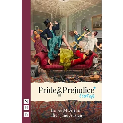 Abbildung von Pride and Prejudice Sort of: After Jane Austen (The Nick Hern Books)