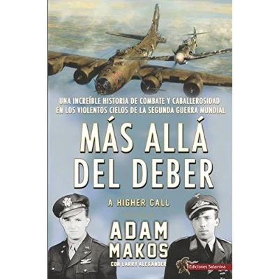Abbildung von Más allá del deber : una increíble historia de combate y caballerosidad en los violentos cielos la Segunda Guerra Mundial