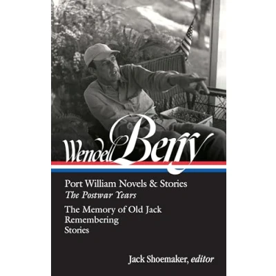 Abbildung von Wendell Berry: Port William Novels &amp; Stories: The Postwar Years (LOA #381) (Library of America, 381)