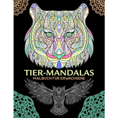 Abbildung von Tier Mandalas Malbuch Für Erwachsene: Anti Stress Ausmalbuch mit über 50 Motiven im Mandala Stil Kreative Beschäftigung &amp; Entspannung Wilde Tiere zum Ausmalen Malen entspannen