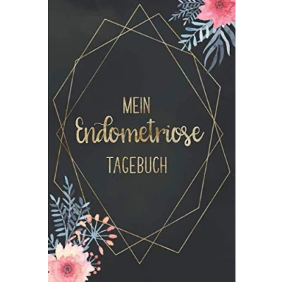 Abbildung von Mein Endometriose Tagebuch: Tagebuch Schmerzen in den Griff bekommen mit vorgefertigten Feldern zur detaillierten Dokumentation ausreichend Platz für Notizen