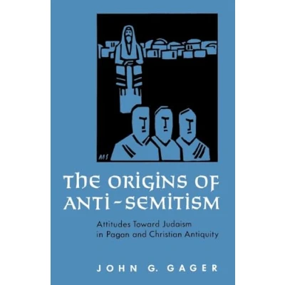 Abbildung von The Origins of Anti Semitism: Attitudes Toward Judaism in Pagan and Christian Antiquity: towards Antiquity