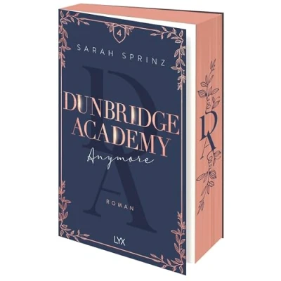 Abbildung von Dunbridge Academy Anymore: Mit farbigem Motivfarbschnitt in der Erstauflage