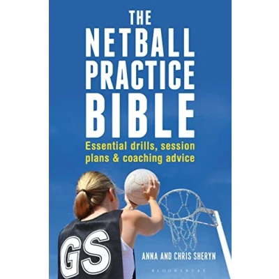 Abbildung von The Netball Practice Bible: Essential Drills, Session Plans and Coaching Advice
