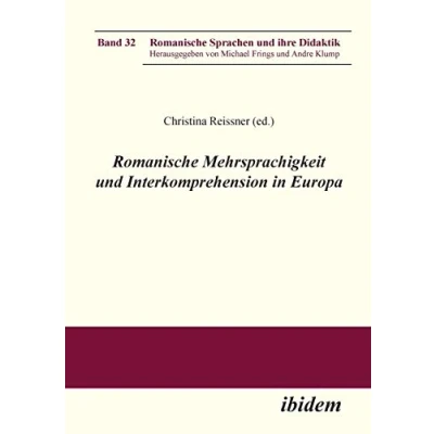 Abbildung von Romanische Mehrsprachigkeit und Interkomprehension in Europa (Romanische Sprachen ihre Didaktik)