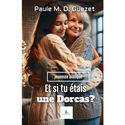 Abbildung von Et si tu étais une Dorcas? (Les femmes de la Bible)