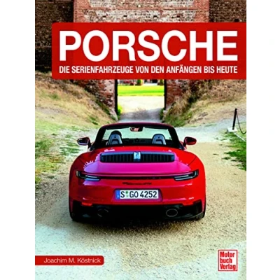 Abbildung von Porsche: Die Serienfahrzeuge von den Anfängen bis heute