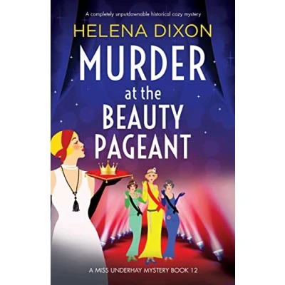 Abbildung von Murder at the Beauty Pageant: A completely unputdownable historical cozy mystery (A Miss Underhay Mystery, Band 12)