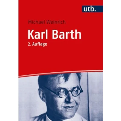 Abbildung von Karl Barth: Leben Werk Wirkung