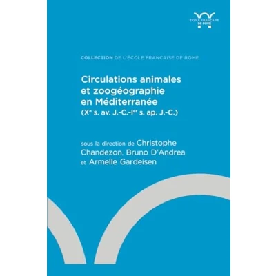 Abbildung von Circulations animales et zoogéographie en Méditerranée: (Xe s. av. J. C. Ier ap. C.)