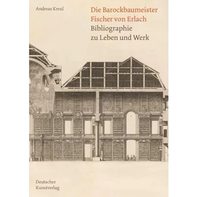 Abbildung von Die Barockbaumeister Fischer von Erlach: Bibliographie zu Leben und Werk