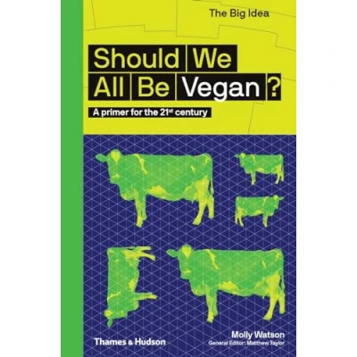 Abbildung von Should We All Be Vegan?: A Primer for the 21st Century (The Big Idea)