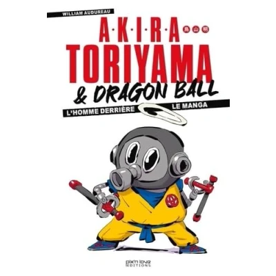 Abbildung von Akira Toriyama et Dragon Ball L&#039;homme derrière le manga