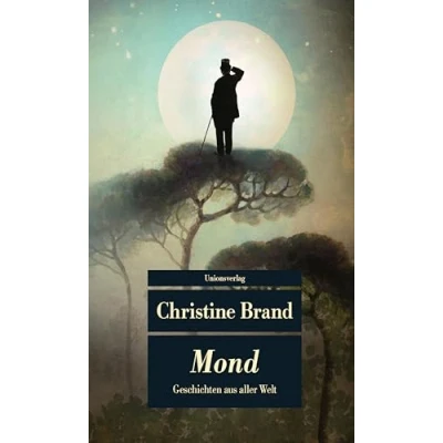Abbildung von Mond: Geschichten aus aller Welt. Mit Abbildungen (Unionsverlag Taschenbücher)