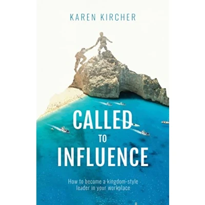 Abbildung von Called to Influence: How become a kingdom style leader in your workplace