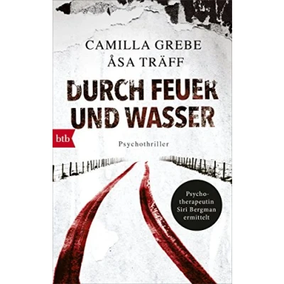 Abbildung von Durch Feuer und Wasser: Psychothriller (Psychotherapeutin Siri Bergmann ermittelt, Band 5)