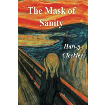 Abbildung von the Mask of Sanity: An Attempt to Clarify Some Issues About So Called Psychopathic Personality