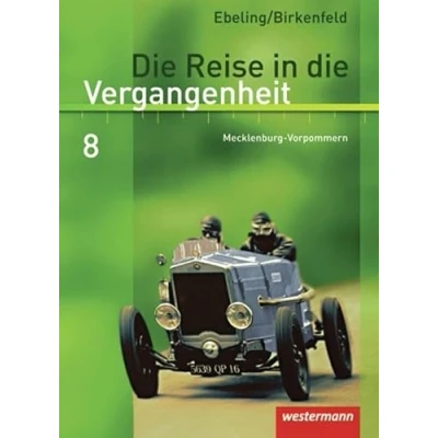 Abbildung von die Reise in Vergangenheit Ausgabe 2008 für Mecklenburg Vorpommern: Schülerband 8