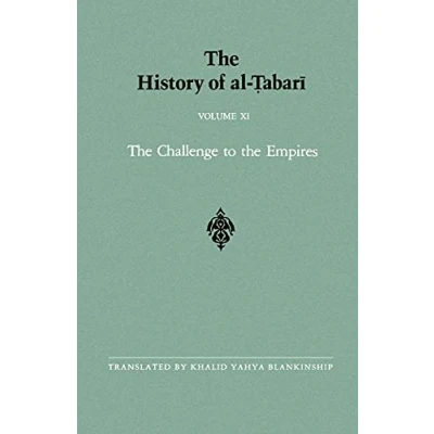 Abbildung von the History of al Tabari Vol. 11: Challenge to Empires A.D. 633 635/A.H. 12 13 (SUNY series in Near Eastern Studies, Band 11)