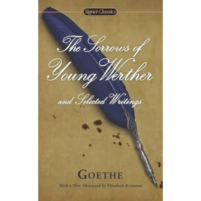 Abbildung von The Sorrows of Young Werther and Selected Writings (Signet Classics)