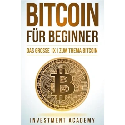 Abbildung von Bitcoin für Beginner: Das grosse 1x1 zum Thema Smart Contracts, Blockchain, Handel, Wallet und Hintergrundinfos (Börse &amp; Finanzen, Band 5)