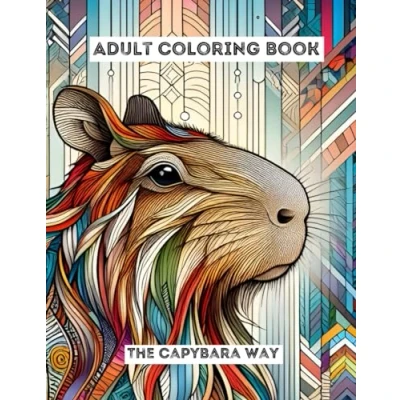 Abbildung von Mindfulness Coloring Book For Adults: Mindful People — Relaxing to Calm your Mind and Stress Relief Beautiful Designs of: CABYBARAS: The Capybara way