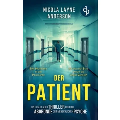 Abbildung von der Patient: Ein fesselnder Thriller über die Abgründe menschlichen Psyche