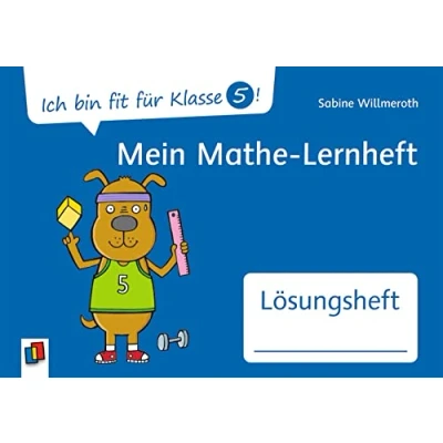 Abbildung von Ich bin fit für Klasse 5! Mein Mathe Lernheft Lösungsheft