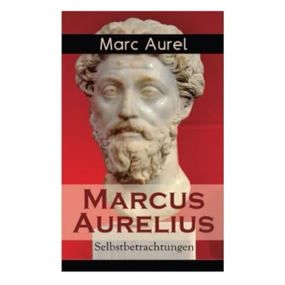 Abbildung von Marcus Aurelius: Selbstbetrachtungen: Selbsterkenntnisse des römischen Kaisers Aurelius