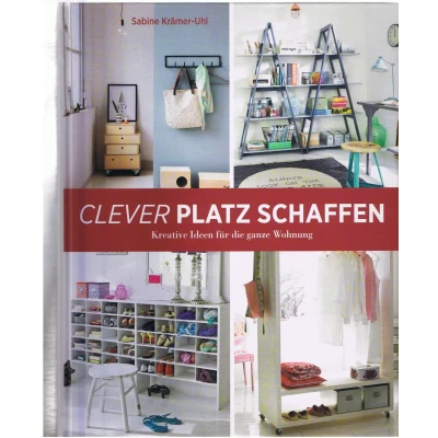 Abbildung von Clever Platz schaffen Kreative Ideen für die ganze Wohnung